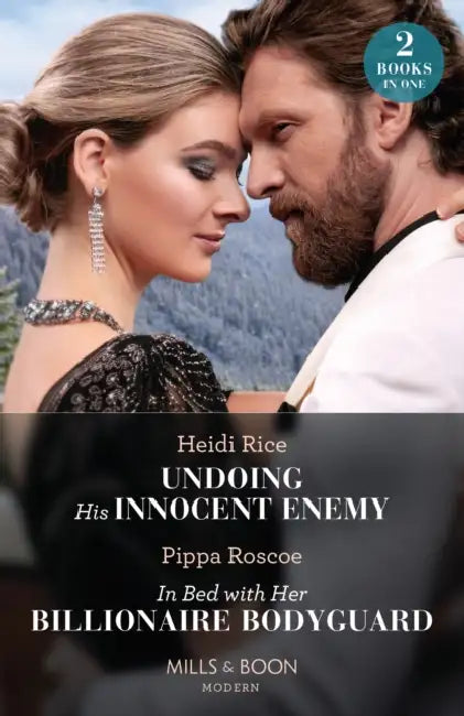 Undoing His Innocent Enemy / In Bed With Her Billionaire Bodyguard: Undoing His Innocent Enemy (Hot Winter Escapes) / in Bed with Her Billionaire Bodyguard (Hot Winter Escapes) by Heidi Rice