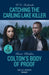 Catching The Carling Lake Killer / Colton's Body Of Proof: Catching the Carling Lake Killer (West Investigations) / Colton's Body of Proof (the Coltons of New York) by Michael Carley
