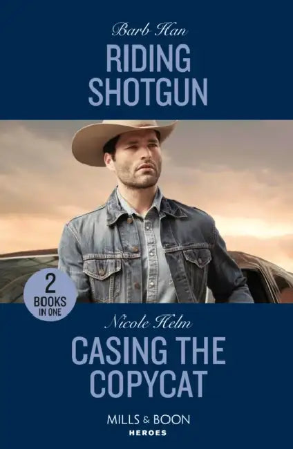 Riding Shotgun / Casing The Copycat: Riding Shotgun (the Cowboys of Cider Creek) / Casing the Copycat (Covert Cowboy Soldiers) by Barb; Helm, Nicole Han