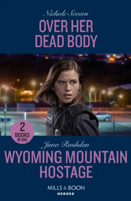 Over Her Dead Body / Wyoming Mountain Hostage: Over Her Dead Body (Defenders of Battle Mountain) / Wyoming Mountain Hostage (Cowboy State Lawmen) by Jack W. Plunkett