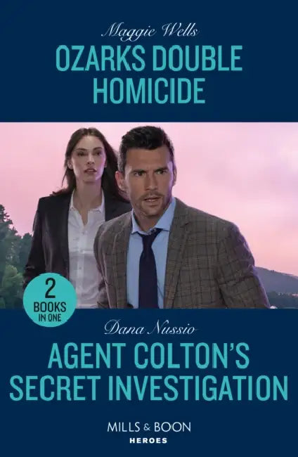 Ozarks Double Homicide / Agent Colton's Secret Investigation: Ozarks Double Homicide (Arkansas Special Agents) / Agent Colton's Secret Investigation (the Coltons of New York) by Nelly Alard
