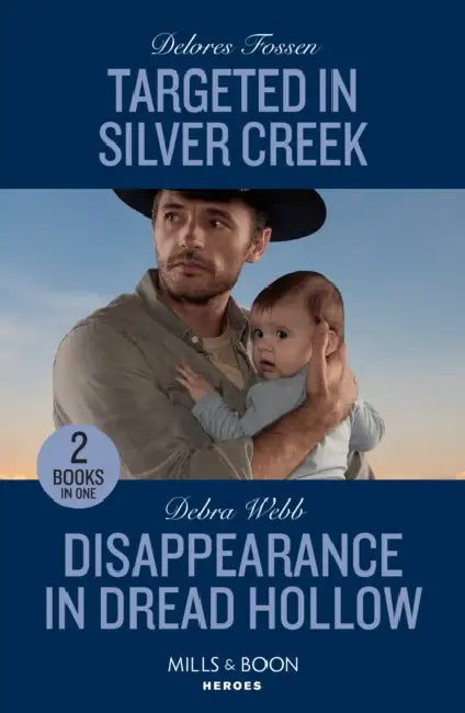 Targeted In Silver Creek / Disappearance In Dread Hollow: Targeted in Silver Creek (Silver Creek Lawmen: Second Generation) / Disappearance in Dread Hollow (Lookout Mountain Mysteries) by Delores Fossen