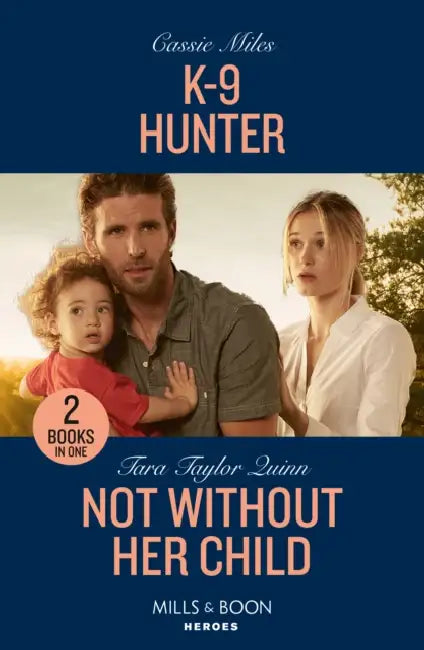 K-9 Hunter / Not Without Her Child: K-9 Hunter / Not without Her Child (Sierra's Web) by Diana Fuss