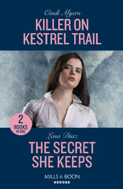 Killer On Kestrel Trail / The Secret She Keeps: Killer on Kestrel Trail (Eagle Mountain: Critical Response) / the Secret She Keeps (A Tennessee Cold Case Story) by Kanchan Bharati