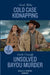Cold Case Kidnapping / Unsolved Bayou Murder: Cold Case Kidnapping (Hudson Sibling Solutions) / Unsolved Bayou Murder (the Swamp Slayings) by Nicole Helm