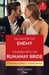 Falling For The Enemy / Stranded With The Runaway Bride: Falling for the Enemy (the Gilbert Curse) / Stranded with the Runaway Bride by Phoebe Whybray