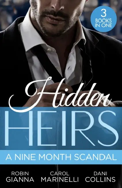 Hidden Heirs: A Nine Month Scandal: Baby Surprise for the Doctor Prince (Royal Spring Babies) / Bound by the Sultan's Baby / Innocent's Nine-Month Scandal by Graeme D Hutcheson