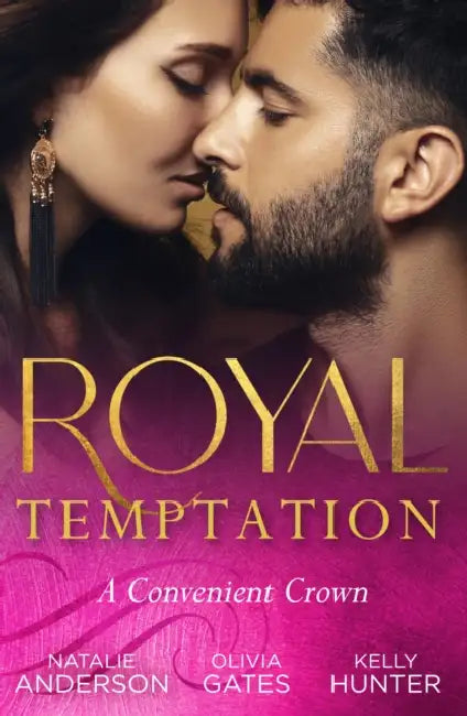 Royal Temptation: A Convenient Crown: Shy Queen in the Royal Spotlight (Once Upon a Temptation) / Conveniently His Princess / Convenient Bride for the King by Ann Whitford Paul