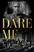 Dare Me To Want You: Make Me Want (the Make Me Series) / Make Me Need / Make Me Yours by France Desmarais