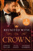 Reunited With The Crown: One More Night with Her Desert Prince… / Seducing His Princess / Carrying a King's Child by James Alexander Robertson