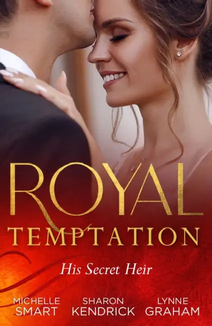 Royal Temptation: His Secret Heir: Theseus Discovers His Heir (the Kalliakis Crown) / the Sheikh's Secret Baby / Castiglione's Pregnant Princess by Steve (Dr. Steve consulting) Albrecht