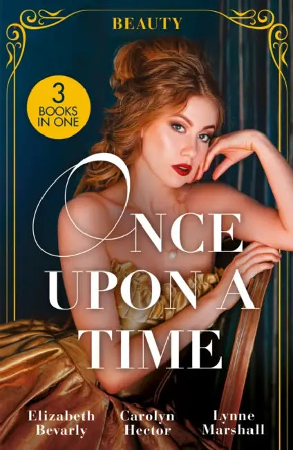 Once Upon A Time: Beauty: A Beauty for the Billionaire (Accidental Heirs) / the Beauty and the CEO / His Pregnant Sleeping Beauty by Swati Teerdhala