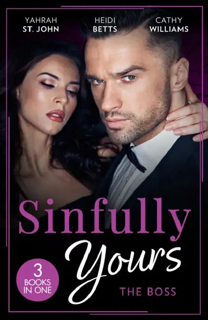 Sinfully Yours: The Boss: At the CEO's Pleasure (the Stewart Heirs) / Secrets, Lies & Lullabies / Her Impossible Boss by Chris Curtis