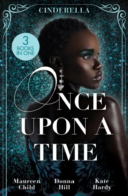 Once Upon A Time: Cinderella: The Lone Star Cinderella (Texas Cattleman's Club: the Missing Mogul) / the Way You Love Me / Dr Cinderella's Midnight Fling by Shouhua Qi