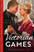 The Historical Collection: Victorian Games: May the Best Duke Win / Game of Courtship with the Earl by David A. Adler