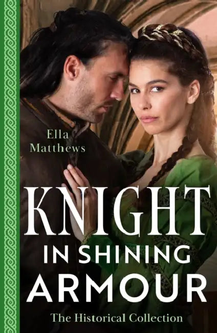 The Historical Collection: Knight In Shining Armour – 2 Books in 1 by Silke Birgitta Gahleitner