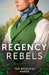 Regency Rebels: The Reckless Rakes – 2 Books in 1 by Brenda Woods