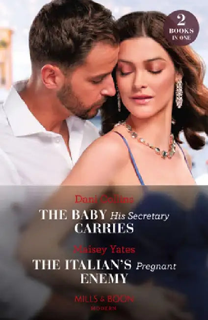 The Baby His Secretary Carries / The Italian's Pregnant Enemy: The Baby His Secretary Carries (Bound by a Surrogate Baby) / the Italian's Pregnant Enemy (A Diamond in the Rough) by Sue Duffy