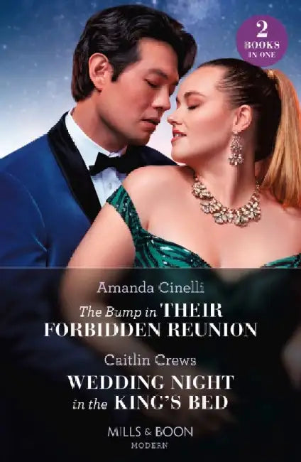 The Bump In Their Forbidden Reunion / Wedding Night In The King's Bed: The Bump in Their Forbidden Reunion (the Fast Track Billionaires' Club) / Wedding Night in the King's Bed by Ensar Yilmaz