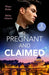 Pregnant And Claimed by Maya Blake