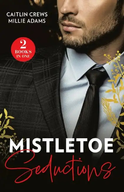 Mistletoe Seductions by Caitlin Crews