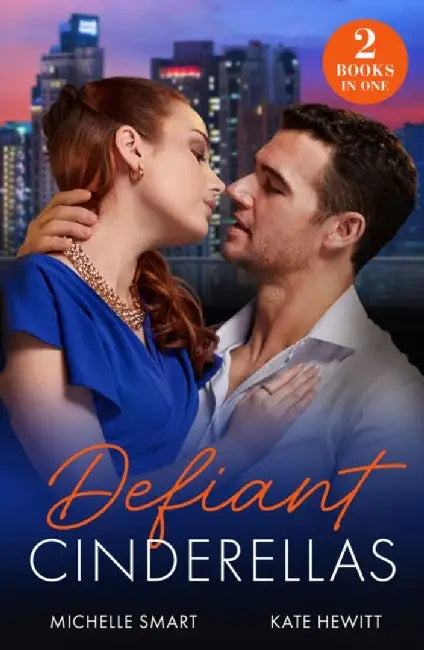 Defiant Cinderellas by Michelle Smart