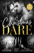 A Christmas Dare: Getting Naughty (Reunions) / Driving Him Wild / Double Dare You by Maurizio Brescia
