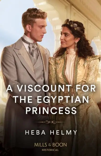 A Viscount For The Egyptian Princess by Heba Helmy