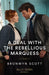 A Deal With The Rebellious Marquess by Bronwyn Scott