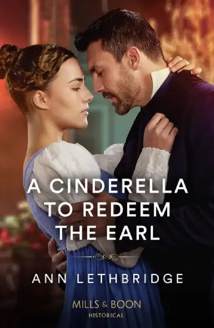 A Cinderella To Redeem The Earl by Ann Lethbridge