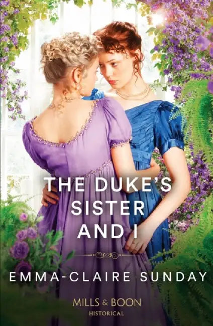 The Duke's Sister And I by Emma-Claire Sunday