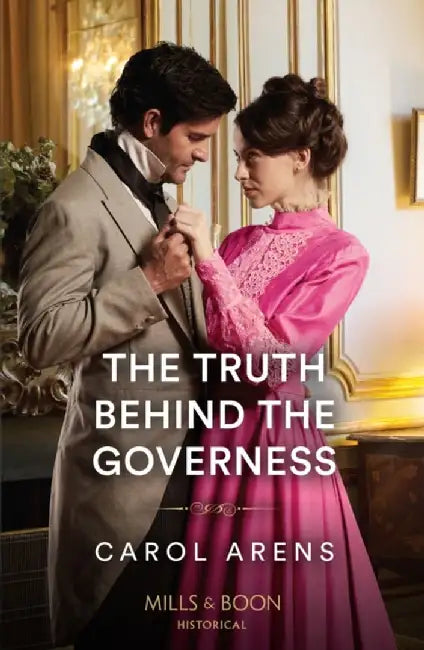 The Truth Behind The Governess by Carol Arens