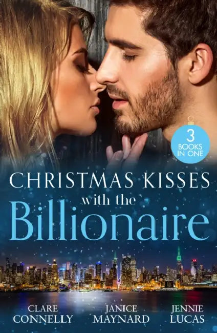 Christmas Kisses With The Billionaire: The Deal (the Billionaires Club) / a Billionaire for Christmas / Christmas Baby for the Greek by Clare Connelly