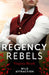 Regency Rebels: Wild Attraction: A Warriner to Tempt Her (the Wild Warriners) / a Warriner to Seduce Her by Virginia Heath