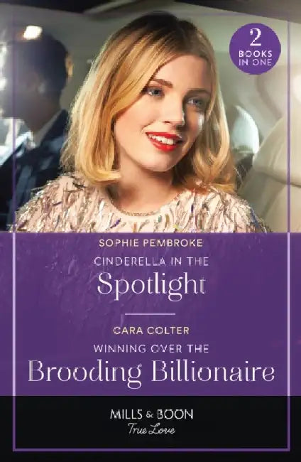 Cinderella In The Spotlight / Winning Over The Brooding Billionaire: Cinderella in the Spotlight (Twin Sister Swap) / Winning Over the Brooding Billionaire by Sophie Pembroke
