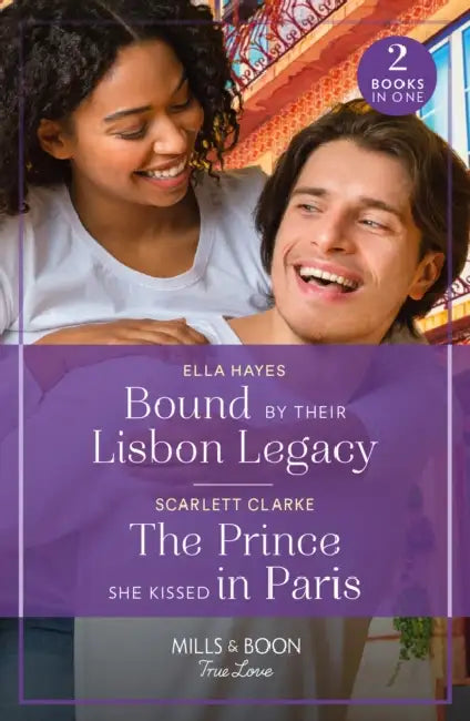 Bound By Their Lisbon Legacy / The Prince She Kissed In Paris: Bound by Their Lisbon Legacy / the Prince She Kissed in Paris by Pauline Scudamore
