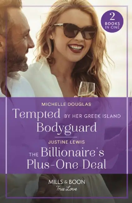 Tempted By Her Greek Island Bodyguard / The Billionaire's Plus-One Deal by Michelle Douglas