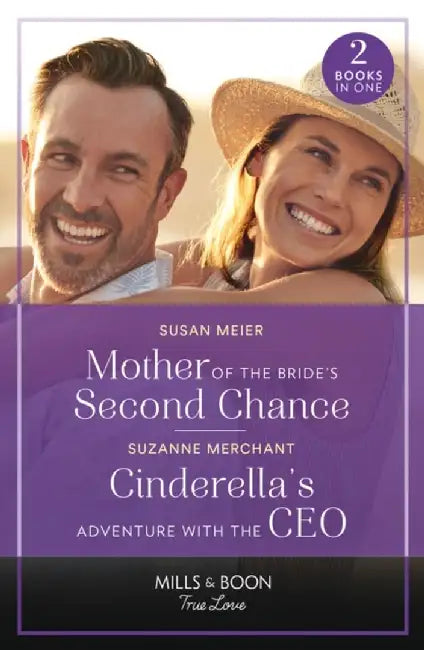 Mother Of The Bride's Second Chance / Cinderella's Adventure With The Ceo by Susan Meier
