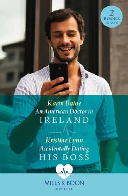 An American Doctor In Ireland / Accidentally Dating His Boss: An American Doctor in Ireland / Accidentally Dating His Boss by Fei Yang