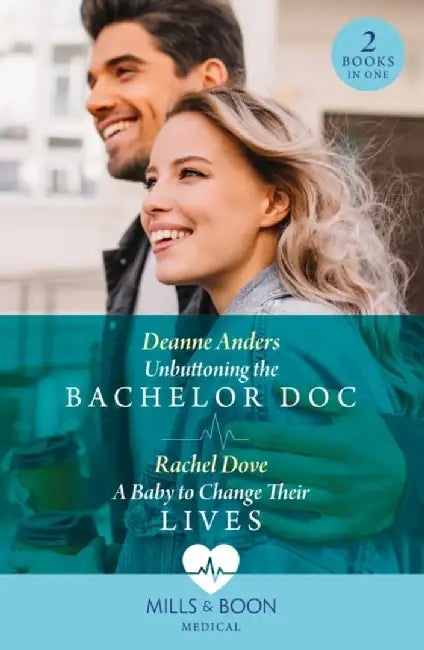 Unbuttoning The Bachelor Doc / A Baby To Change Their Lives by Deanne Anders