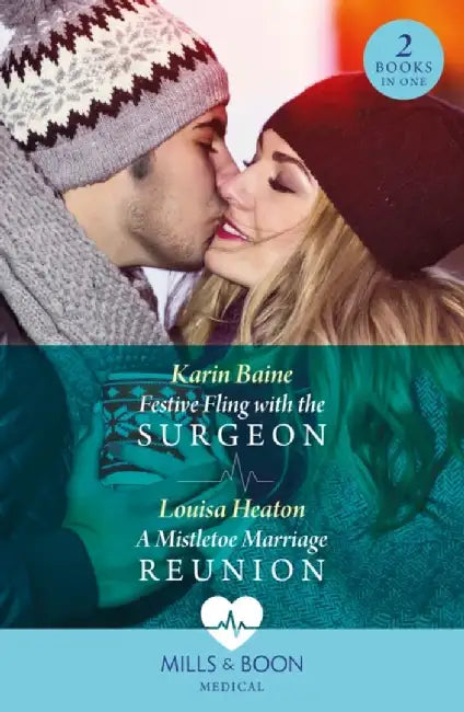 Festive Fling With The Surgeon / A Mistletoe Marriage Reunion by Karin Baine