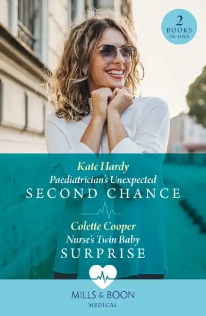 Paediatrician's Unexpected Second Chance / Nurse's Twin Baby Surprise by Kate Hardy