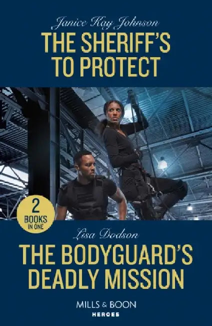 The Sheriff's To Protect / The Bodyguard's Deadly Mission: The Sheriff's to Protect / the Bodyguard's Deadly Mission by Christel Veen