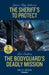 The Sheriff's To Protect / The Bodyguard's Deadly Mission: The Sheriff's to Protect / the Bodyguard's Deadly Mission by Christel Veen