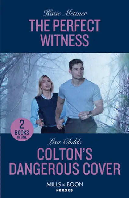 The Perfect Witness / Colton's Dangerous Cover by Katie Mettner