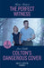 The Perfect Witness / Colton's Dangerous Cover by Katie Mettner
