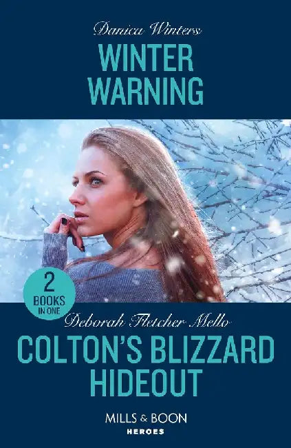 Winter Warning / Colton's Blizzard Hideout by Danica Winters