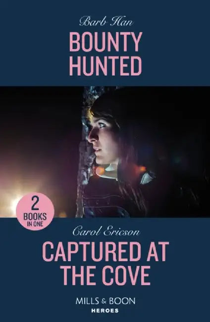 Bounty Hunted / Captured At The Cove by Barb Han