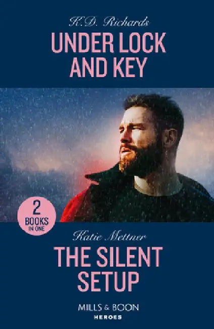 Under Lock And Key / The Silent Setup by K.D. Richards
