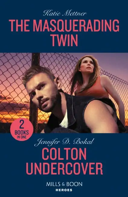 The Masquerading Twin / Colton Undercover by Katie Mettner